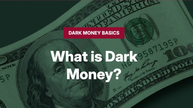 Dark Money